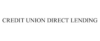 CREDIT UNION DIRECT LENDING