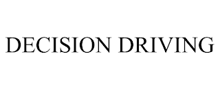 DECISION DRIVING
