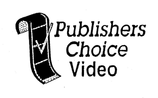 PUBLISHERS CHOICE VIDEO