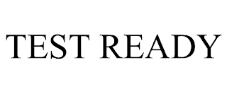 TEST READY
