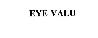 EYE VALU