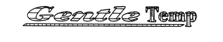 GENTLE TEMP
