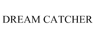 DREAM CATCHER