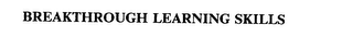 BREAKTHROUGH LEARNING SKILLS