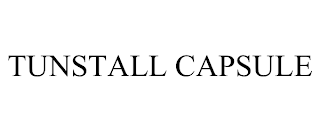 TUNSTALL CAPSULE