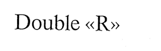 DOUBLE <<R>>