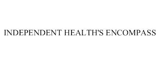 INDEPENDENT HEALTH'S ENCOMPASS