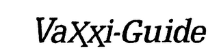 VAXXI-GUIDE