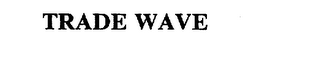 TRADE WAVE