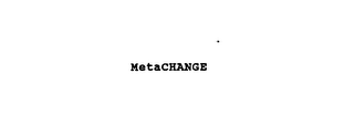 METACHANGE