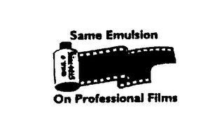 SAME EMULSION ON PROFESSIONAL FILMS