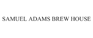 SAMUEL ADAMS BREW HOUSE