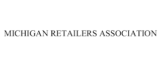 MICHIGAN RETAILERS ASSOCIATION