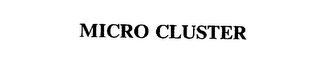 MICRO CLUSTER