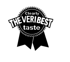 CLEARLY THE VERIBEST TASTE