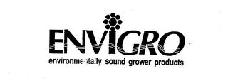 ENVIGRO ENVIRONMENTALLY SOUND GROWER PRODUCTS