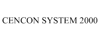 CENCON SYSTEM 2000