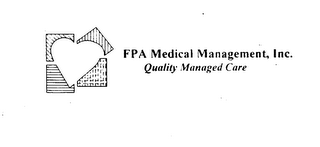 FPA MEDICAL MANAGEMENT, INC. QUALITY MANAGED CARE