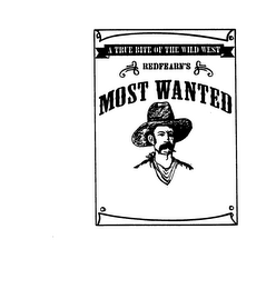 A TRUE BITE OF THE WILD WEST REDFEARN'S MOST WANTED