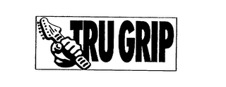 TRU GRIP