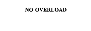 NO OVERLOAD