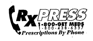 RXPRESS 1-800-GET MEDS 1-800-438-6337 PRESCRIPTIONS BY PHONE