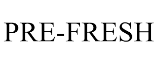 PRE-FRESH