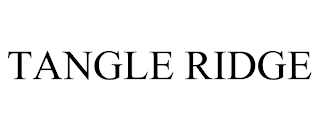 TANGLE RIDGE