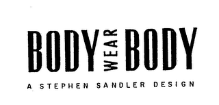BODY BODY WEAR A STEPHEN SANDLER DESIGN