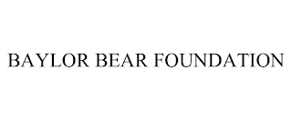BAYLOR BEAR FOUNDATION