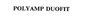 POLYAMP DUOFIT