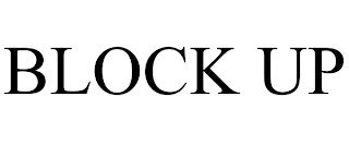 BLOCK UP