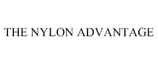 THE NYLON ADVANTAGE