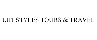 LIFESTYLES TOURS & TRAVEL