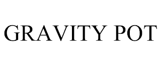 GRAVITY POT