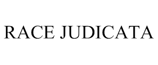 RACE JUDICATA