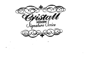 CRISTALL MOSCOW SIGNATURE SERIES