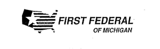 FIRST FEDERAL OF MICHIGAN FIRST IN THE U.S.