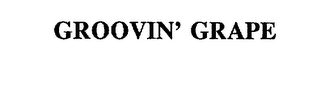 GROOVIN' GRAPE