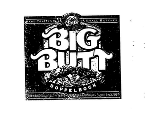 BIG BUTT HAND CRAFTED IN SMALL BATCHES LEINENFUGELS DOPPELBOCK BREWED EXCLUSIVELY IN WISCONSIN BY THE LEINENKUGEL FAMILY SINCE 1867