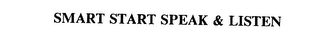 SMART START SPEAK & LISTEN