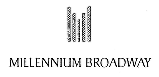 MILLENNIUM BROADWAY