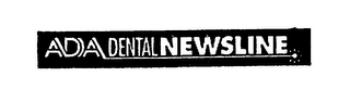 ADA DENTAL NEWSLINE