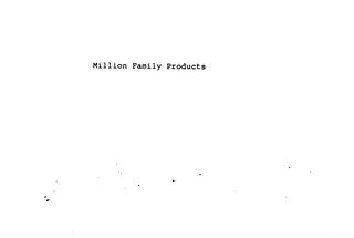 MILLION FAMILY PRODUCTS