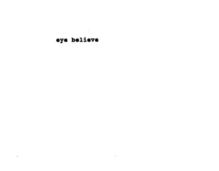 EYE BELIEVE