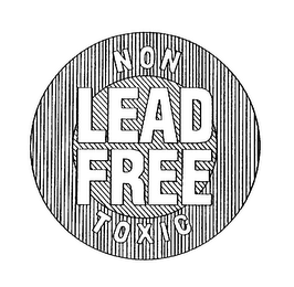 NON TOXIC LEAD FREE