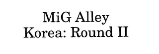 MIG ALLEY KOREA: ROUND II