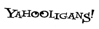 YAHOOLIGANS!