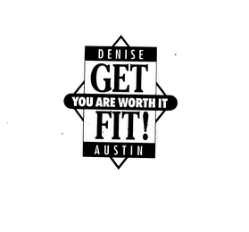DENISE AUSTIN GET FIT! YOU ARE WORTH IT