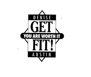 DENISE AUSTIN GET FIT! YOU ARE WORTH IT